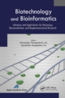 Image for Biotechnology and bioinformatics  : advances and applications for bioenergy, bioremediation and biopharmaceutical research