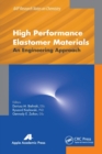 Image for High performance elastomer materials  : an engineering approach