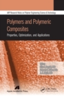 Image for Polymers and polymeric composites  : properties, optimization, and applications