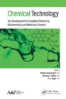Image for Chemical technology  : key developments in applied chemistry and materials science