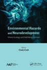 Image for Environmental hazards and neurodevelopment  : where ecology and well-being connect