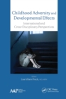 Image for Childhood adversity and developmental effects  : an international, cross-disciplinary approach