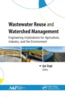 Image for Wastewater reuse and watershed management  : engineering implications for agriculture, industry, and the environment