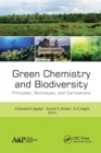 Image for Green chemistry and biodiversity  : principles, techniques, and correlations