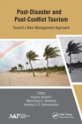 Image for Post-disaster and post-conflict tourism  : toward a new management approach