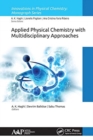 Image for Applied Physical Chemistry with Multidisciplinary Approaches