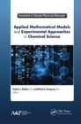 Image for Applied mathematical models and experimental approaches in chemical science