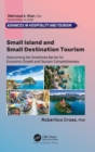 Image for Small island and small destination tourism  : overcoming the smallness barrier for economic growth and tourism competitiveness