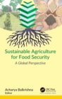 Image for Sustainable agriculture for food security  : a global perspective
