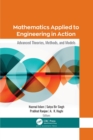 Image for Mathematics applied to engineering in action  : advanced theories, methods, and models