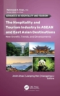 Image for The hospitality and tourism industry in ASEAN and East Asian destinations  : new growth, trends, and developments