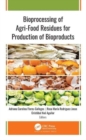 Image for Bioprocessing of Agri-Food Residues for Production of Bioproducts