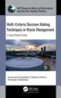 Image for Multi-criteria decision-making techniques in waste management  : a case study of India