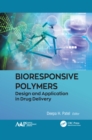 Image for Bioresponsive polymers  : design and application in drug delivery