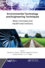Image for Environmental technology and engineering techniques  : basic concepts and health interventions