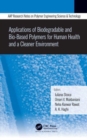 Image for Applications of Biodegradable and Bio-Based Polymers for Human Health and a Cleaner Environment