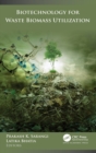 Image for Biotechnology for waste biomass utilization