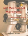 Image for 507 Mechanical Movements : Mechanisms and Devices