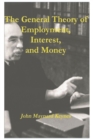 Image for The General Theory of Employment, Interest, and Money