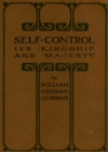 Image for Self-Control: Its Kingship and Majesty