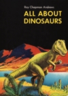 Image for All About Dinosaurs