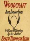 Image for Woodcraft and Indian Lore: A Classic Guide from a Founding Father of the Boy Scouts of America