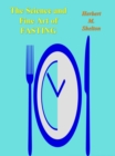 Image for Science and Fine Art of Fasting