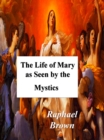 Image for Life of Mary As Seen By the Mystics