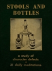 Image for Stools and Bottles: A Study of Character Defects--31 Daily Meditations