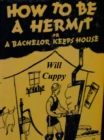 Image for How to Be a Hermit or a Bachelor Keeps House