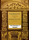 Image for Tolerance: The Liberation of Mankind