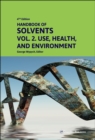 Image for Handbook of solventsVolume 2,: Use, health, and environment