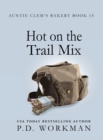 Image for Hot on the Trail Mix : A Cozy Culinary &amp; Pet Mystery