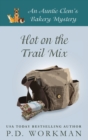 Image for Hot on the Trail Mix : A Cozy Culinary &amp; Pet Mystery