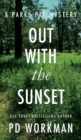 Image for Out With the Sunset : A quick-read police procedural set in picturesque Canada