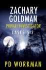Image for Zachary Goldman Private Investigator Cases 5-7