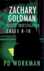 Image for Zachary Goldman Private Investigator Cases 8-10