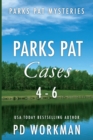 Image for Parks Pat Cases 4-6 : Quick-read police procedurals set in picturesque Canada