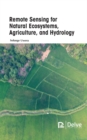 Image for Remote Sensing for Natural Ecosystems, Agriculture, and Hydrology