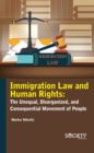 Image for Immigration law and human rights  : the unequal, disorganized, and consequential movement of people