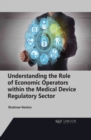 Image for Understanding the Role of Economic Operators within the Medical Device Regulatory Sector