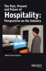 Image for The Past, Present and Future of Hospitality: Perspectives on the Industry