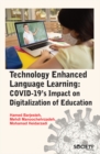Image for Technology Enhanced Language Learning: COVID-19&#39;S Impact on Digitalization of Education
