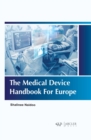 Image for The Medical Device Handbook For Europe