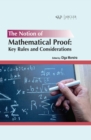 Image for The notion of mathematical proof  : key rules and considerations