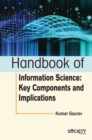 Image for Handbook of Information Science : Key Components and Implications