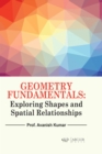 Image for Geometry Fundamentals : Exploring Shapes and Spatial Relationships