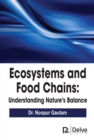Image for Ecosystems and Food Chains : Understanding Nature&#39;s Balance