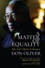 Image for Matter of Equality: The Life&#39;s Work of Senator Don Oliver