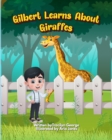 Image for Gilbert Learns about Giraffes